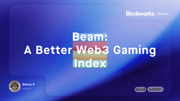 BEAM: A Better Web3 Gaming Index