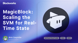 MagicBlock: Scaling the SVM for Real-Time State