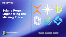 Solana Perps: Engineering the Missing Piece