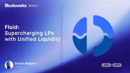 Fluid: Supercharging LPs with Unified Liquidity